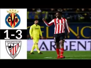 Video: Villarreal vs Athletic Bilbao 1-3 All Goals & Highlights 09/04/2018